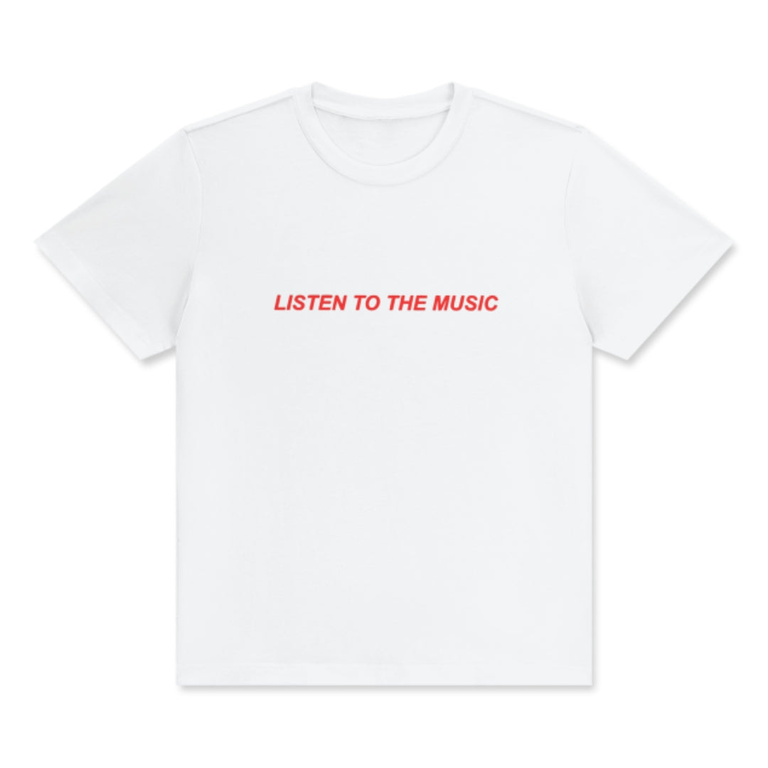 Listen to the Music Unisex T-Shirt Version 1
